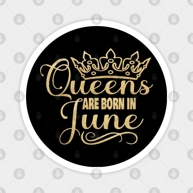 Queens are born in June Magnet by trendybestgift